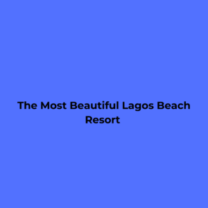 Lagos Beach Resort